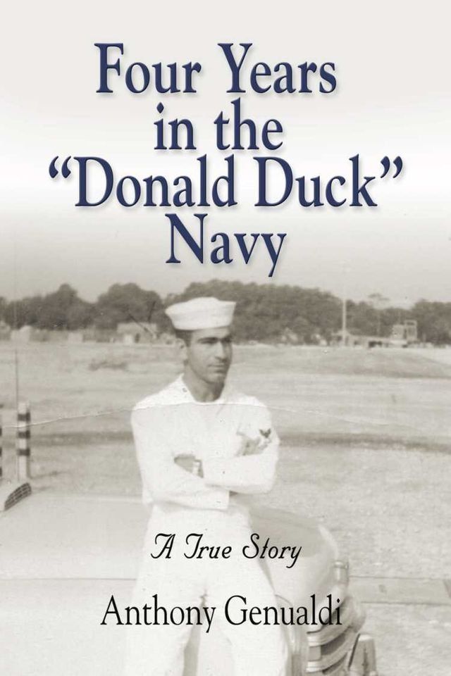  Four Years in the Donald Duck Navy(Kobo/電子書)