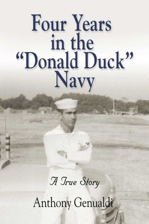 Four Years in the Donald Duck Navy(Kobo/電子書)