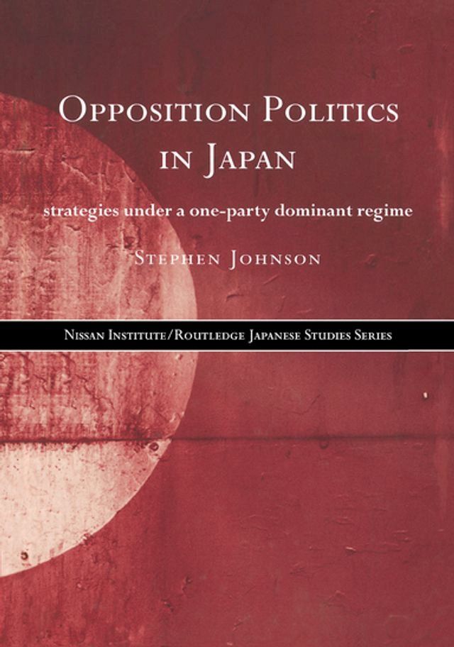  Opposition Politics in Japan(Kobo/電子書)