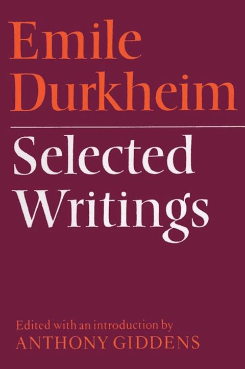 Emile Durkheim: Selected Writings(Kobo/電子書)