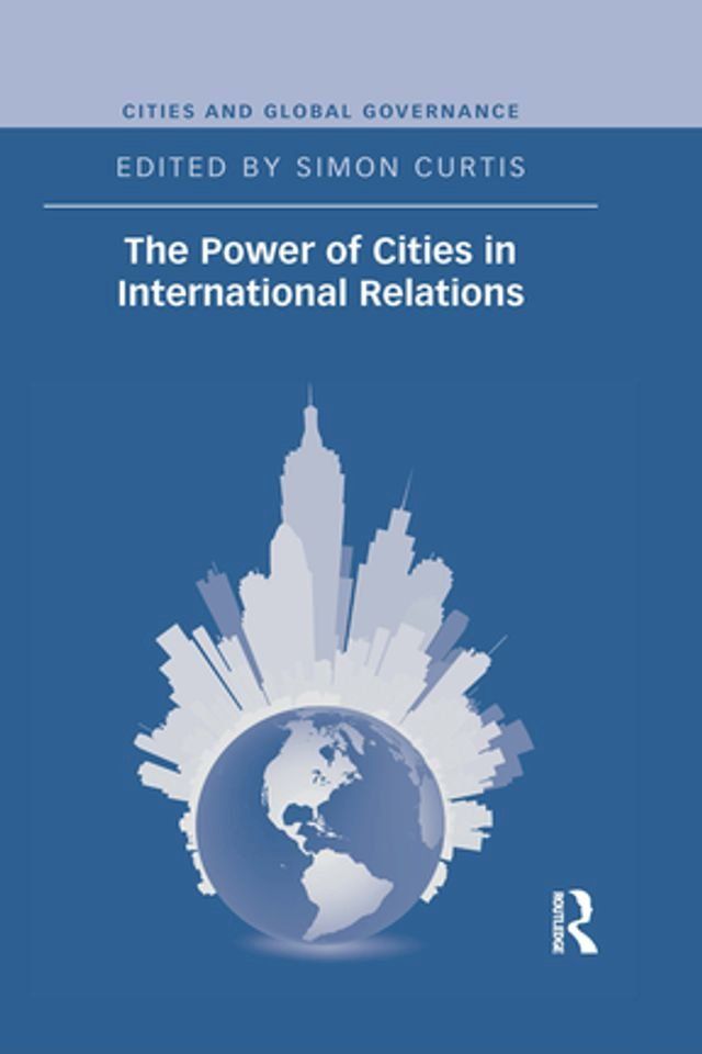  The Power of Cities in International Relations(Kobo/電子書)