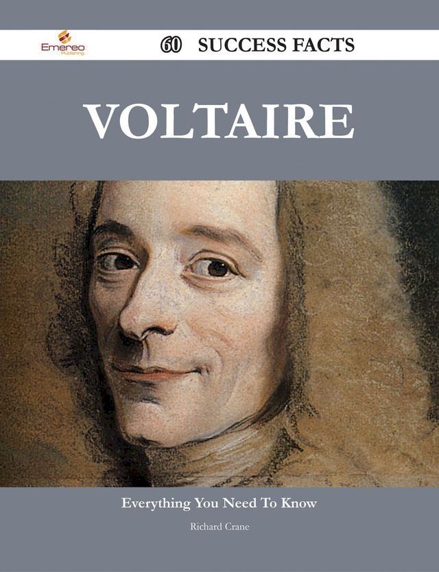  Voltaire 60 Success Facts - Everything you need to know about Voltaire(Kobo/電子書)