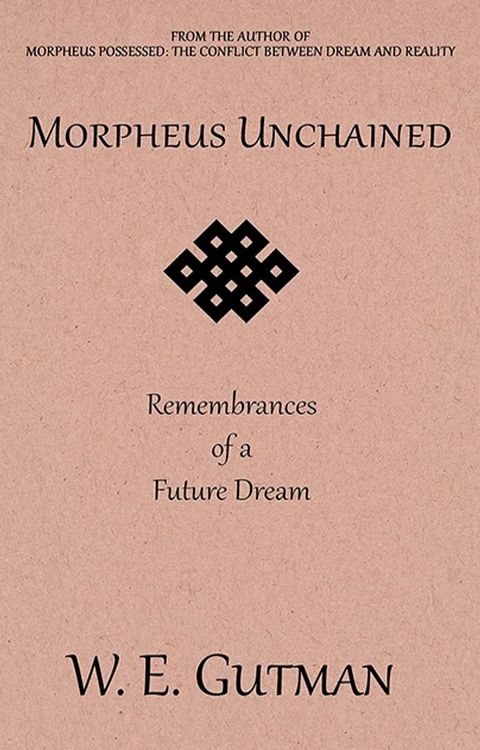 Morpheus Unchained: Remembrances of a Future Dream(Kobo/電子書)