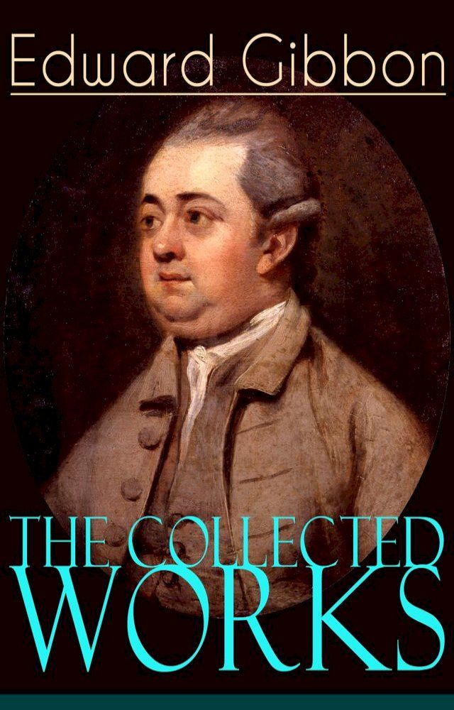  The Collected Works of Edward Gibbon(Kobo/電子書)