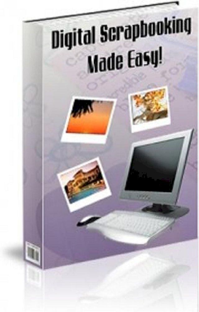  How To Digital Scrapbooking Made Easy(Kobo/電子書)