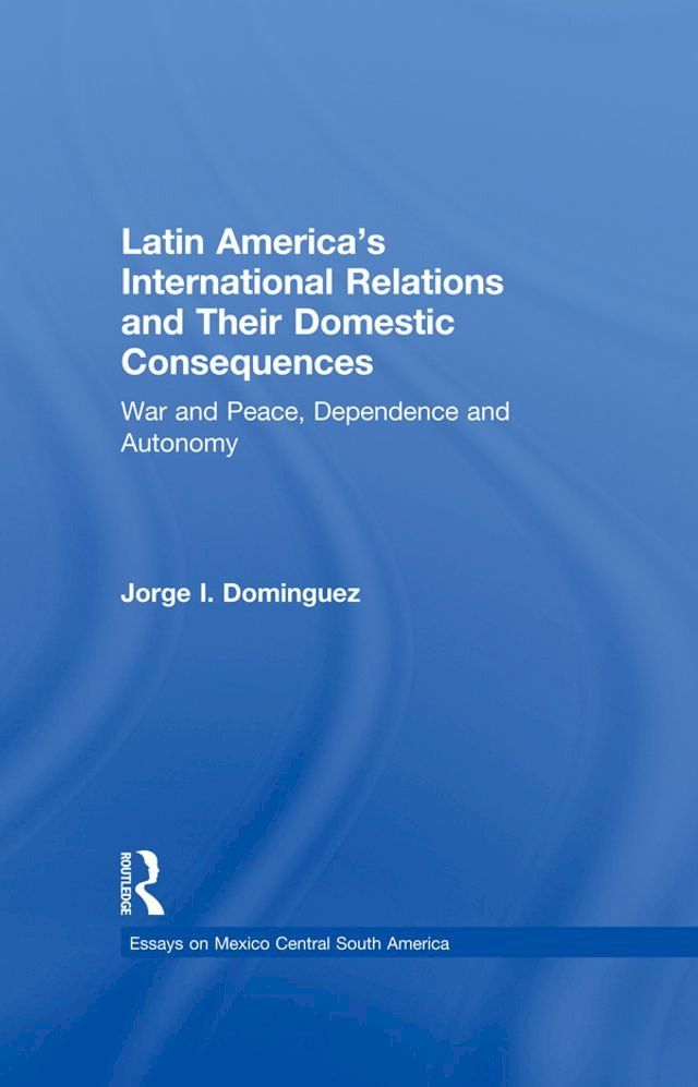  Latin America's International Relations and Their Domestic Consequences(Kobo/電子書)