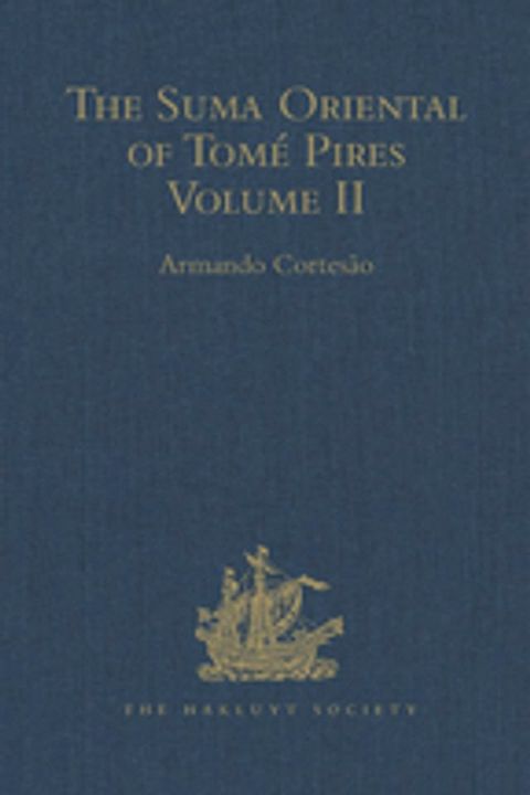 The Suma Oriental of Tom&eacute; Pires(Kobo/電子書)