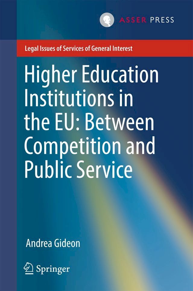  Higher Education Institutions in the EU: Between Competition and Public Service(Kobo/電子書)