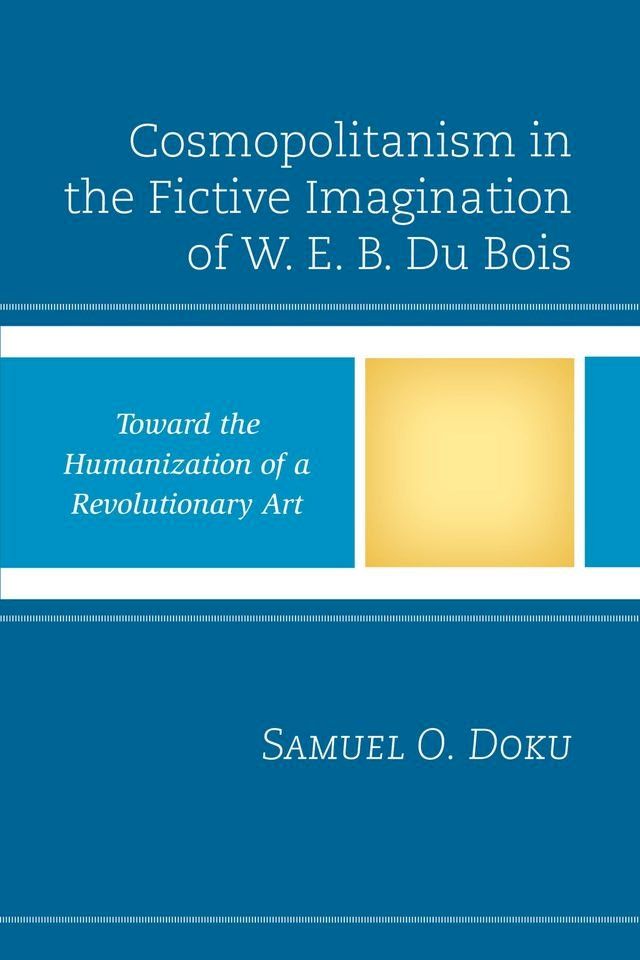  Cosmopolitanism in the Fictive Imagination of W. E. B. Du Bois(Kobo/電子書)