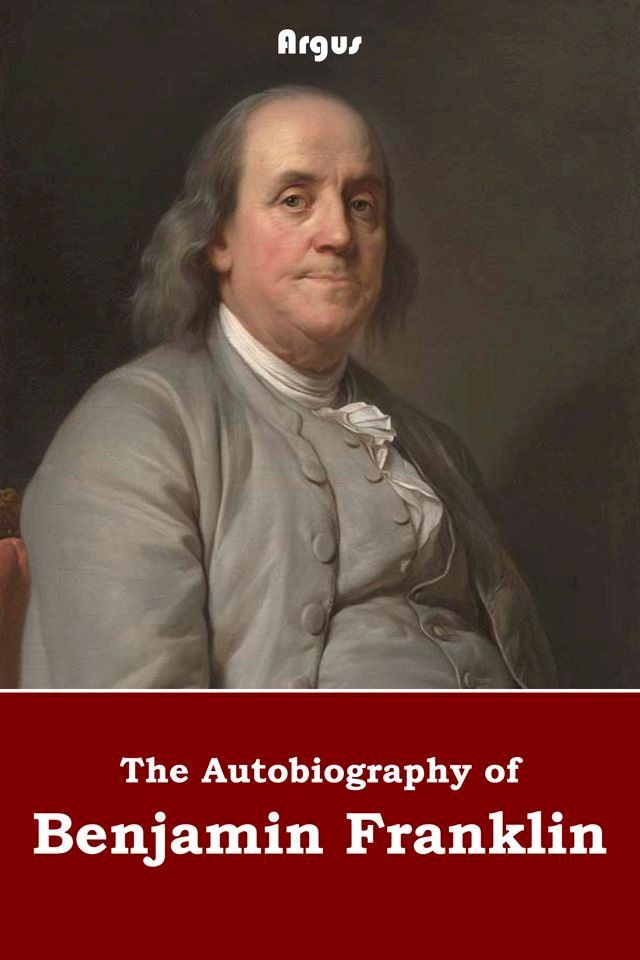  The Autobiography of Benjamin Franklin(Kobo/電子書)