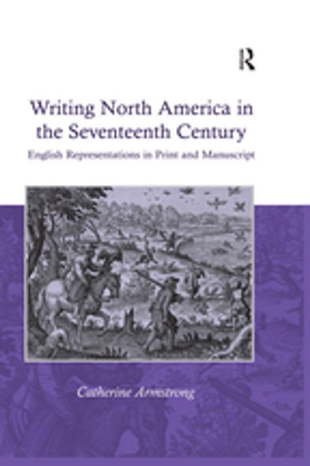  Writing North America in the Seventeenth Century(Kobo/電子書)