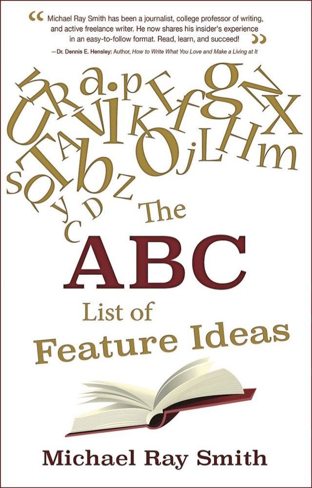  The ABC List of Feature Ideas for Bloggers and Freelance Writers(Kobo/電子書)