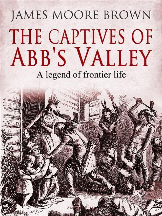  The Captives of Abb's Valley(Kobo/電子書)