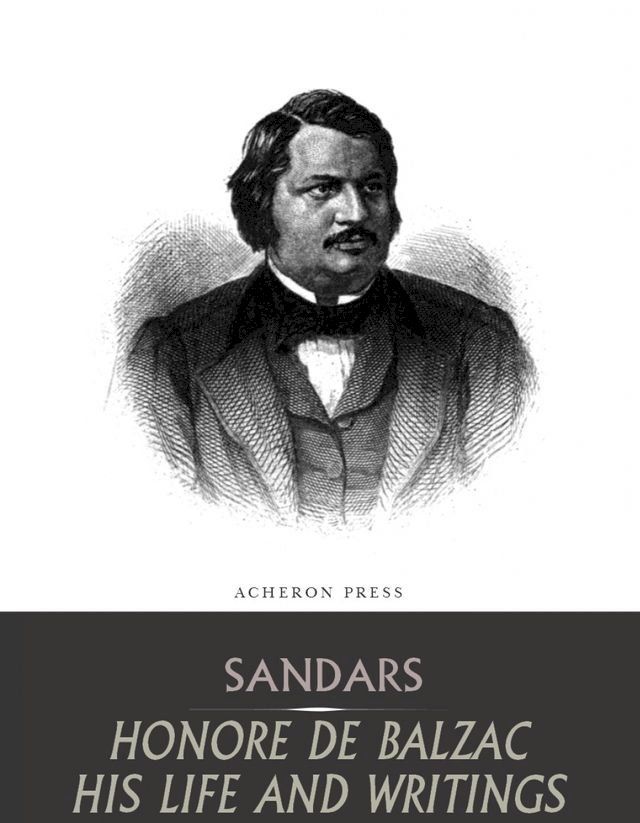  Honore de Balzac, His Life and Writings(Kobo/電子書)