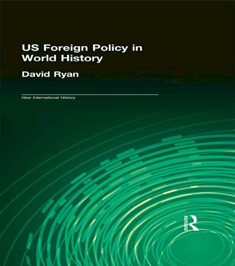 US Foreign Policy in World History(Kobo/電子書)