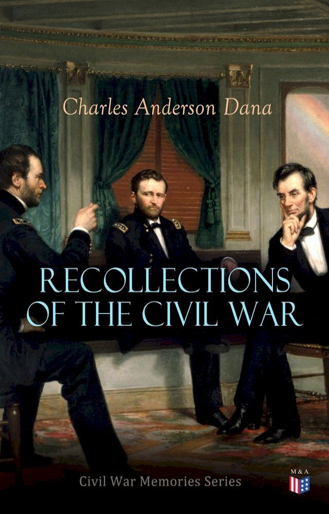  Recollections of the Civil War(Kobo/電子書)