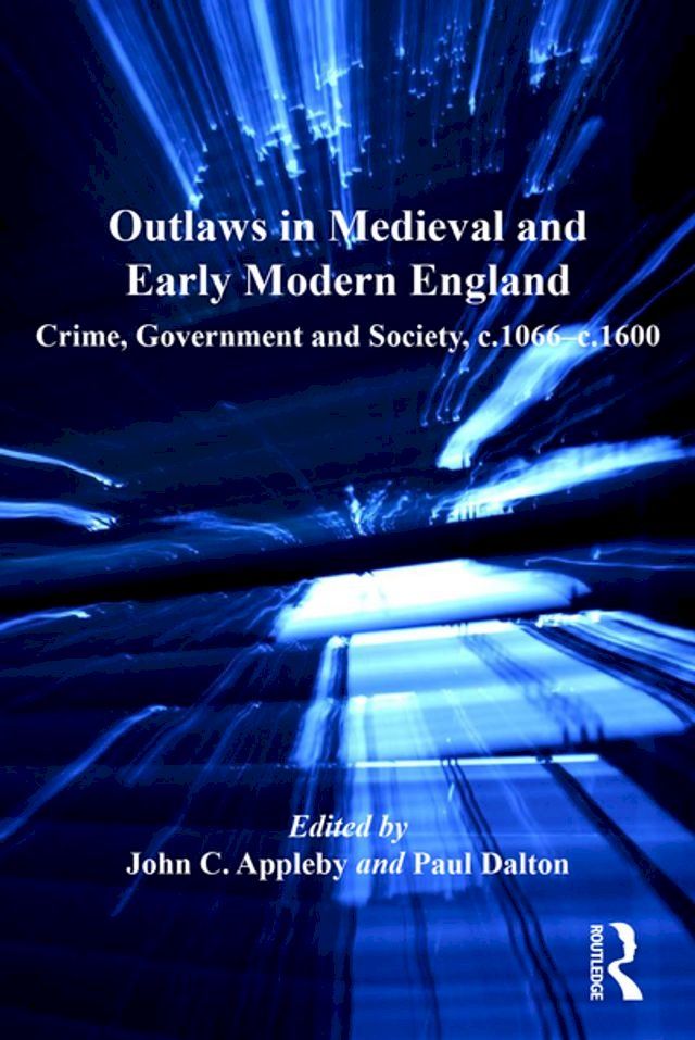  Outlaws in Medieval and Early Modern England(Kobo/電子書)