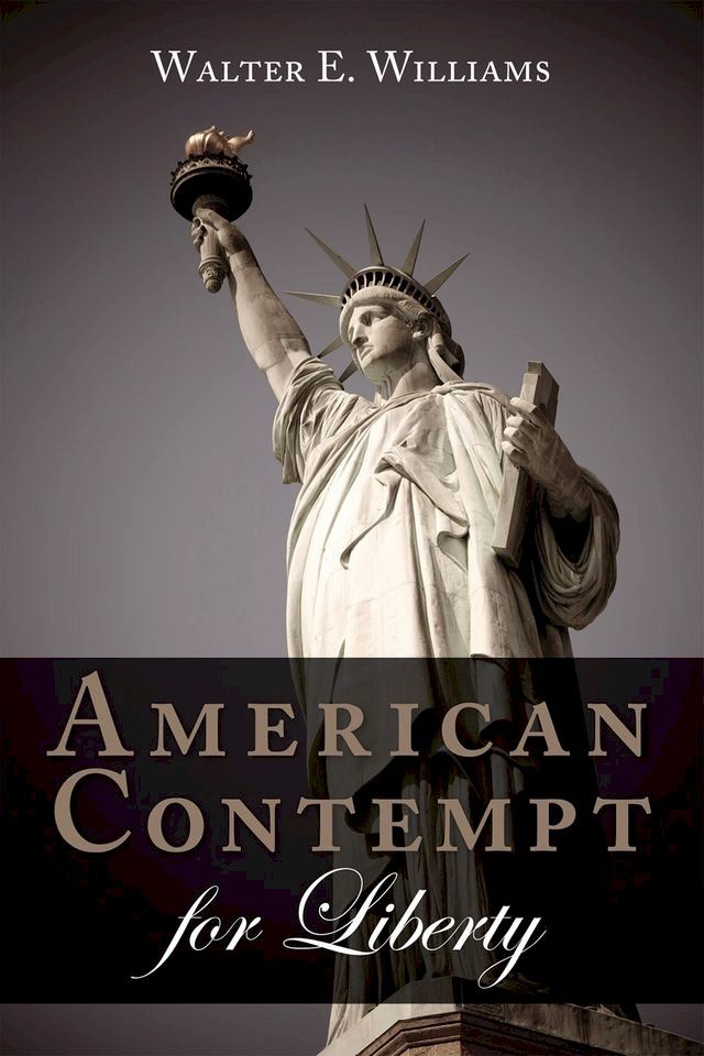  American Contempt for Liberty(Kobo/電子書)