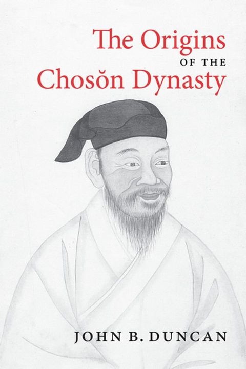 The Origins of the Choson Dynasty(Kobo/電子書)