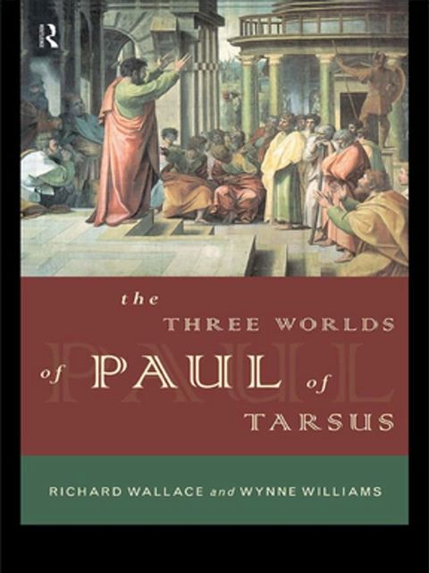 The Three Worlds of Paul of Tarsus(Kobo/電子書)