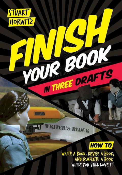 Finish Your Book in Three Drafts(Kobo/電子書)