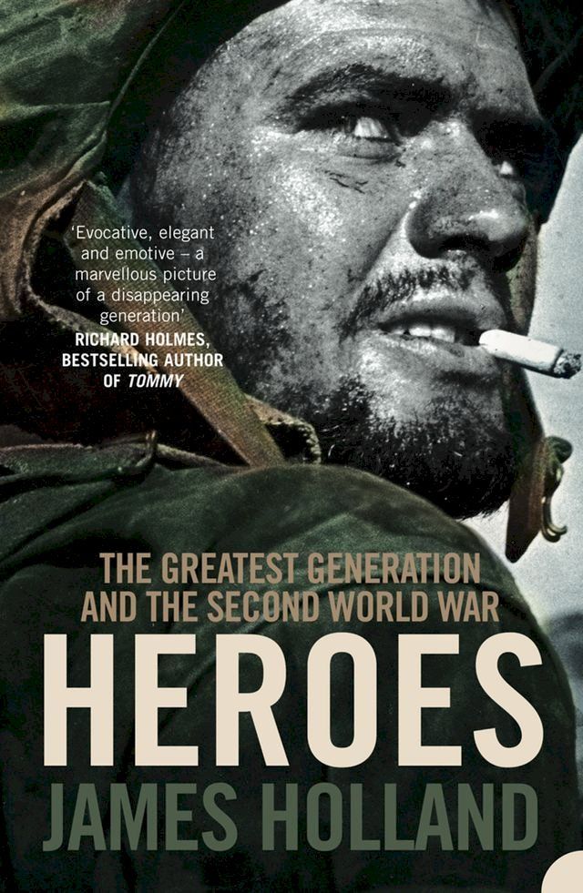  Heroes: The Greatest Generation and the Second World War(Kobo/電子書)