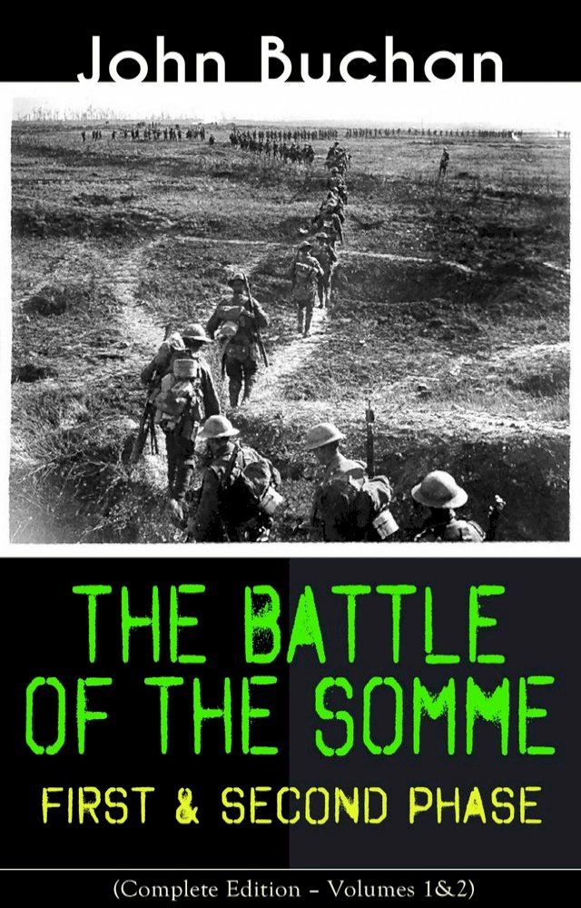  THE BATTLE OF THE SOMME – First & Second Phase (Complete Edition – Volumes 1&2)(Kobo/電子書)