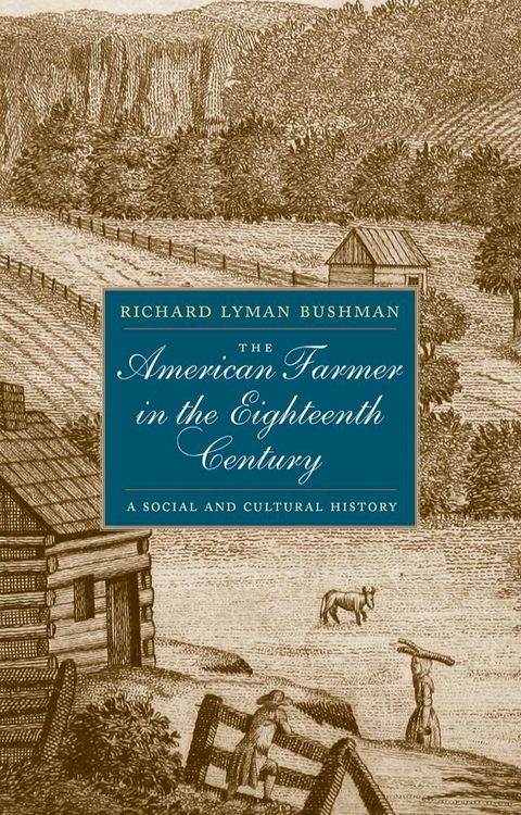 The American Farmer in the Eighteenth Century(Kobo/電子書)