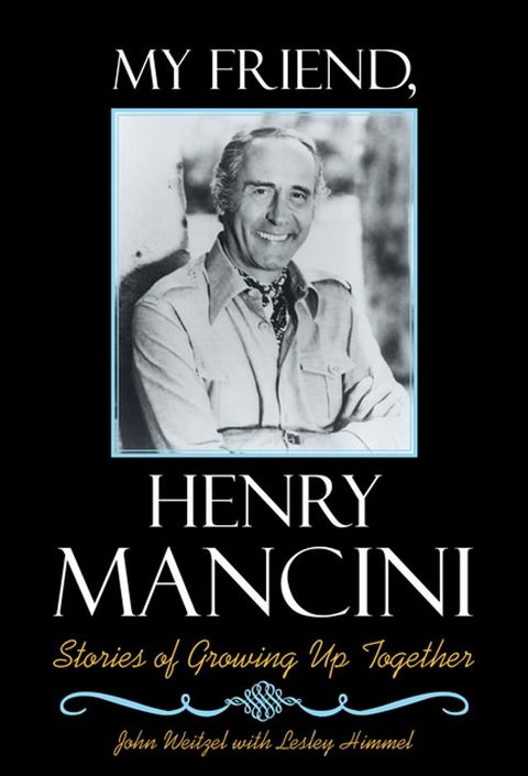 My Friend, Henry Mancini(Kobo/電子書)