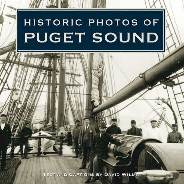  Historic Photos of Puget Sound(Kobo/電子書)