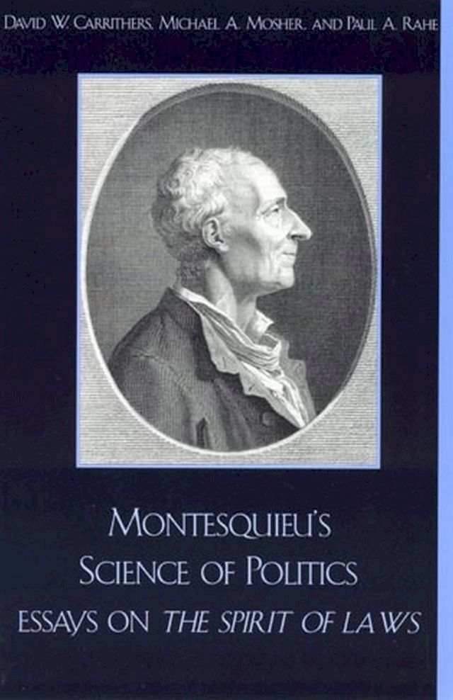  Montesquieu's Science of Politics(Kobo/電子書)