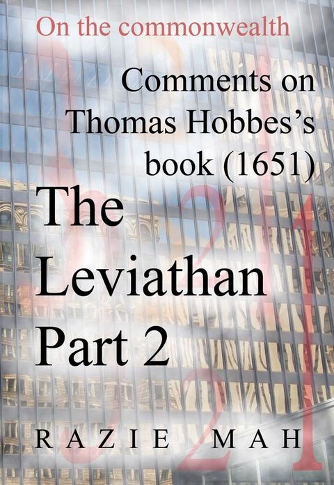 Comments on Thomas Hobbes Book (1651) The Leviathan Part 2(Kobo/電子書)