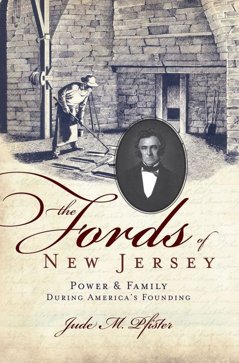 The Fords of New Jersey: Power & Family During America's Founding(Kobo/電子書)