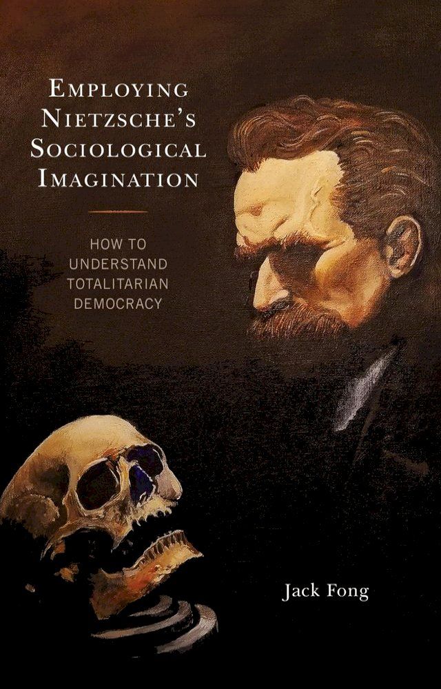  Employing Nietzsche’s Sociological Imagination(Kobo/電子書)