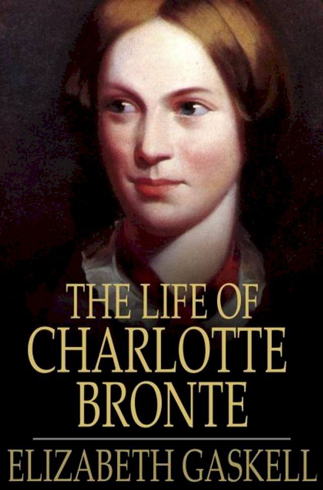  The Life of Charlotte Bronte(Kobo/電子書)