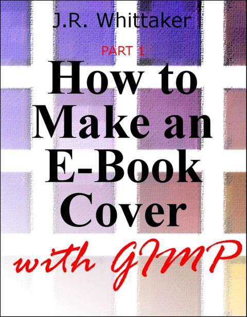 How to Make an E-Book Cover with Gimp PART 1(Kobo/電子書)