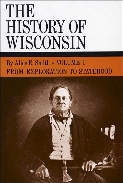 The History of Wisconsin, Volume I(Kobo/電子書)