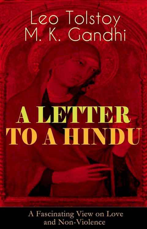 A LETTER TO A HINDU (A Fascinating View on Love and Non-Violence)(Kobo/電子書)