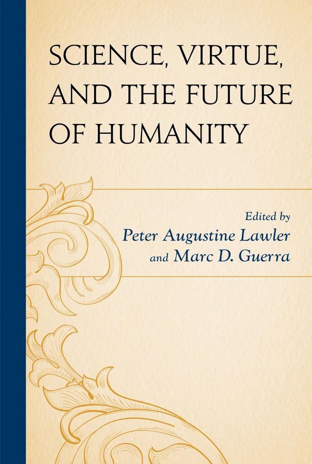  Science, Virtue, and the Future of Humanity(Kobo/電子書)