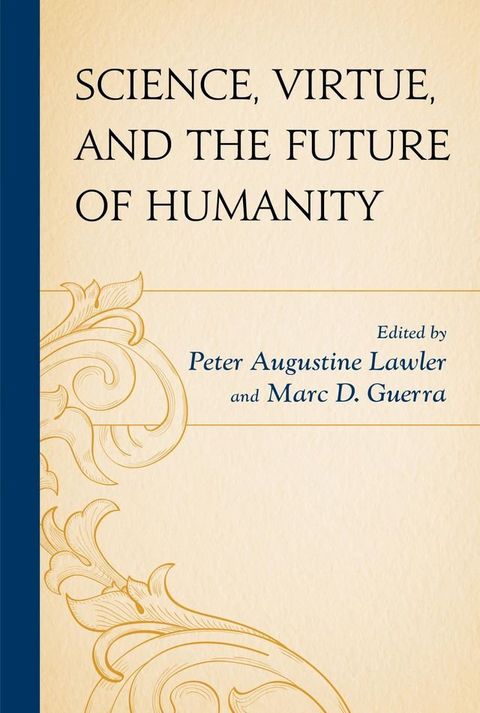 Science, Virtue, and the Future of Humanity(Kobo/電子書)