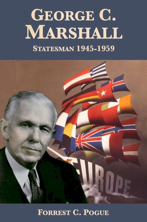 George C. Marshall: Statesman, 1945-1959(Kobo/電子書)