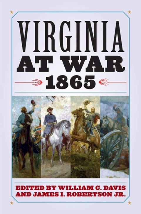 Virginia at War, 1865(Kobo/電子書)