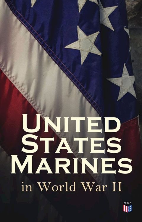 United States Marines in World War II(Kobo/電子書)