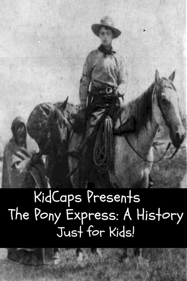  The Pony Express: A History Just for Kids!(Kobo/電子書)