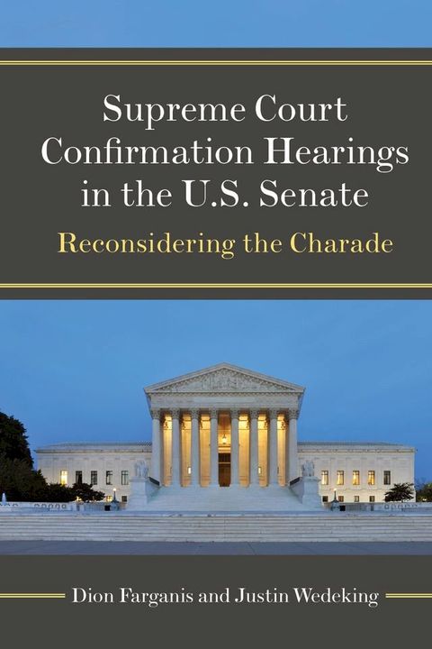 Supreme Court Confirmation Hearings in the U.S. Senate(Kobo/電子書)