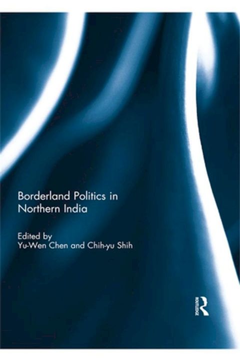 Borderland Politics in Northern India(Kobo/電子書)