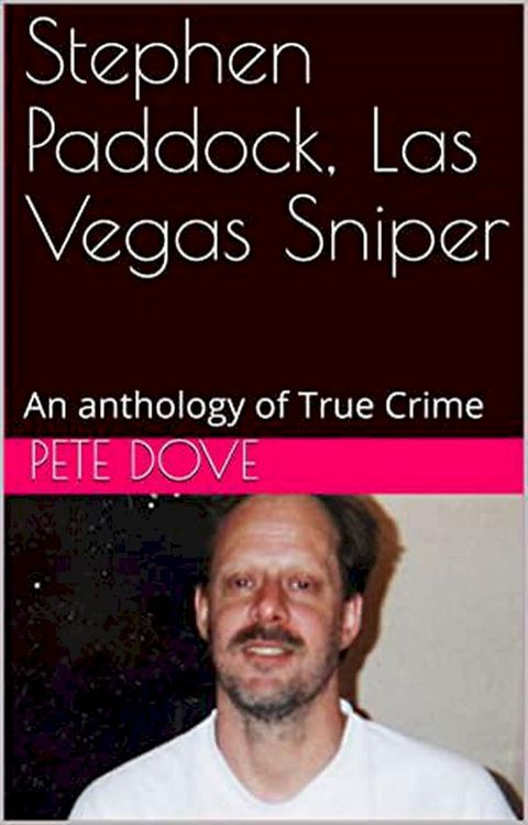 Stephen Paddock, Las Vegas Sniper(Kobo/電子書)