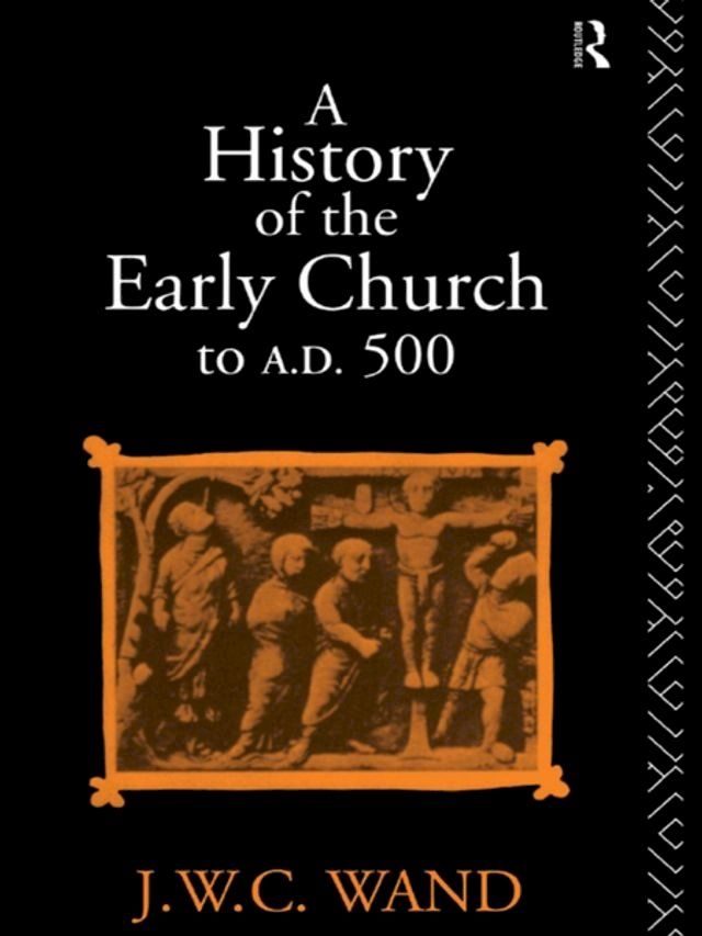  A History of the Early Church to AD 500(Kobo/電子書)