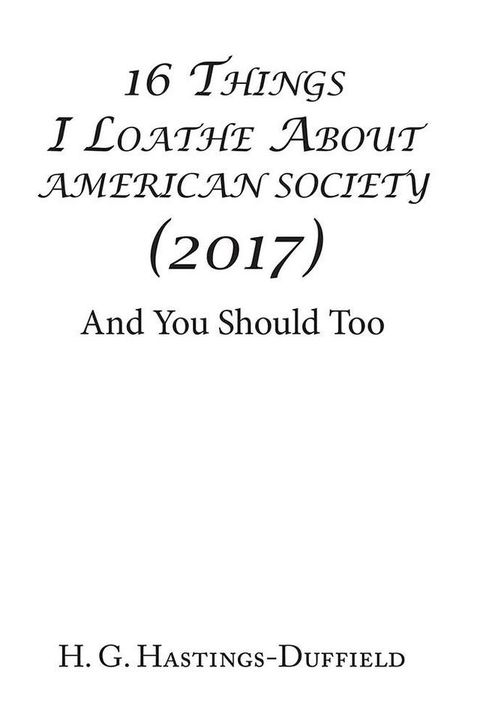 16 Things I Loathe About American Society (2017)(Kobo/電子書)