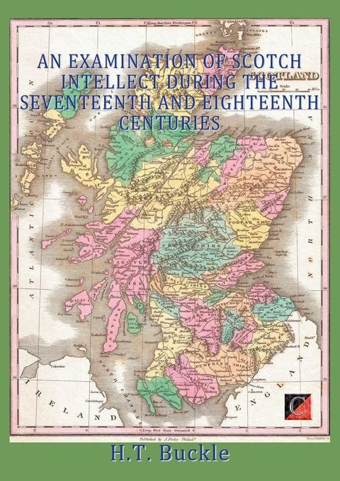 AN EXAMINATION OF SCOTCH INTELLECT DURING THE SEVENTEENTH AND EIGHTEENTH CENTURIES(Kobo/電子書)